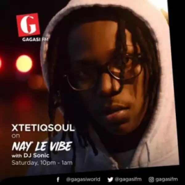XtetiQsoul - Nay’LeVibe Mix on Gagasi FM